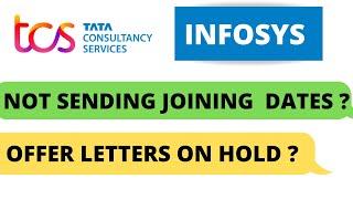 WHY TCS/INFOSYS NOT SENDING OFFER LETTERS /Joining letters ? tcs Joining letter not received?