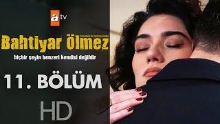 Bahtiyar Ölmez 11. Bölüm