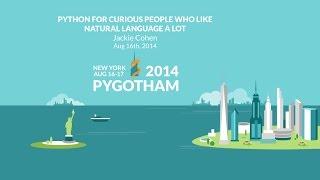 Python for Curious People who Like Natural Language a Lot - Jackie Cohen