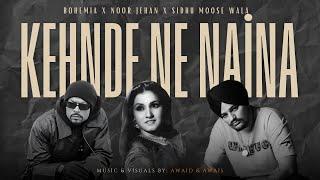 Kehnde Ne Naina (Trap Mix) | Noor Jehan x Sidhu Moose Wala x Bohemia | Prod. By AWAID & AWAIS