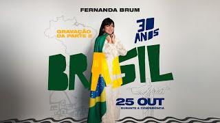 Fernanda Brum - 30 Anos (Parte 2) | Anúncio Oficial