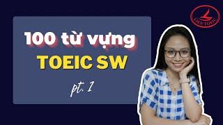 TỪ VỰNG TOEIC SW | PHẦN 1: 100 CỤM ĐỘNG TỪ THƯỜNG DÙNG