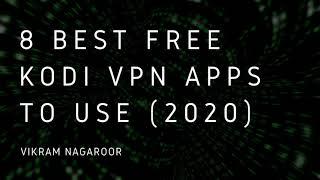 8 Best Free KODI VPN Apps To Use (2020)