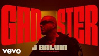 J Balvin - Ganster (Official Live Performance) | Vevo