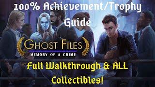 Ghost Files:Memory Of A Crime - 100% Achievement/Trophy Guide (ALL Collectibles & Full Walkthrough)