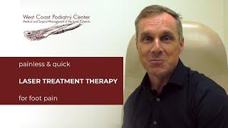 Painless Laser Treatment for Foot Pain at West Coast Podiatry