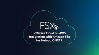 VMware Cloud on AWS Integration with Amazon FSx for NetApp ONTAP Overview | Amazon Web Services
