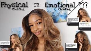 | Cheating || Physical VS Emotional || Which is worse??