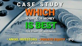 Funding or Capital for STARTUP case study  | Private Equity | Venture Capital | Angel Investor | IPO