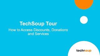 TechSoup Tour: How to Access Donations, Discounts, and Services