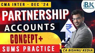 CMA Inter - Dec 24 | Financial Accounting | Partnership Accounts | CA Bishnu Kedia