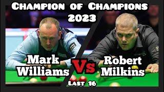 Mark Williams vs Robert Milkins - Champion of Champions Snooker 2023 - Last 16