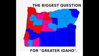 Greater Idaho's Biggest Problem