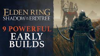 Elden Ring DLC: Shadow of the Erdtree - 9 Extremely Powerful EARLY Builds