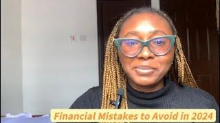 5 FINANCIAL MISTAKES TO AVOID IN 2024 