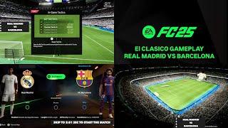 EA FC25 Gameplay - El Clasico Full Match (Real Madrid Vs Barcelona)