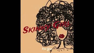 Skinny girl - The Yas