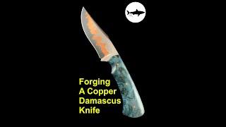 Forging a Copper Damascus Knife #shorts