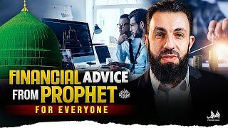 FINANCIAL ADVICE FROM PROPHET (ﷺ) FOR EVERYONE | Belal Assaad