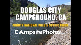 Douglas City Campground - Trinity National Wild & Scenic River, CA