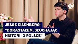 Jesse Eisenberg o miłości do Polski: moje pokolenie było ciekawe, skąd pochodzi nasza rodzina