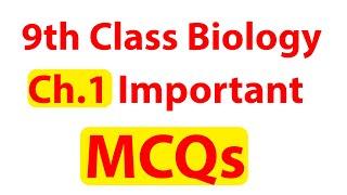 9th Class Biology Ch.1 Important MCQs