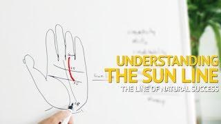 Palmistry - SUN LINE Explained (The Line of Natural Success, Fame, Credibility, Money & Wealth)