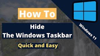 How to hide your Taskbar (Windows 11)