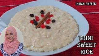 How To Make TRINI Sweet  Rice | Kheer | Rice Pudding | Indian Sweets | Trinidad