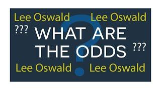 Lee Oswald: What are the odds?