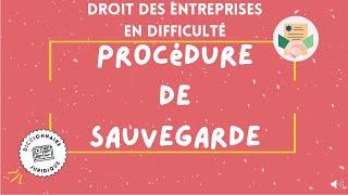 PROCÉDURE DE SAUVEGARDE droit des entreprises en difficulté 