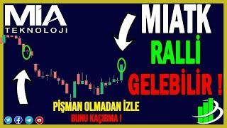 MİATK BÜYÜK RALLİ GELEBİLİR ! | MIA TEKNOLOJİ HİSSE ANALİZİ