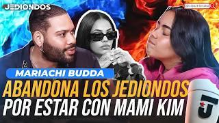 MAMI KIM HACE QUE MARIACHI BUDDA ABANDONE LOS JEDIONDOS