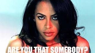 Aaliyah - Are You That Somebody Remake