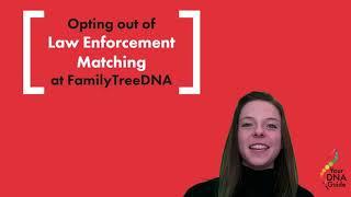 DNA and Law Enforcement | Family Tree Opt Out