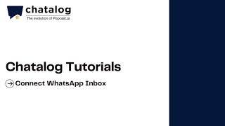 chatalog Tutorials｜Connect WhatsApp Inbox｜WhatsApp Business API | Chat Automation | English Subtitle