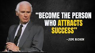 Become The Person Who Attracts SUCCESS - Jim Rohn Motivation