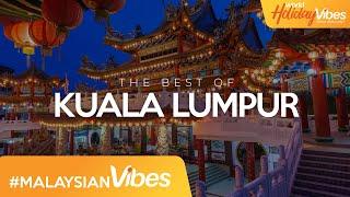 Discover the Magic of Kuala Lumpur | World Holiday Vibes