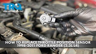 How to Replace Throttle Position Sensor 1998-2011 Ford Ranger 2.3L L4