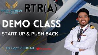 RTR(A) PART-1 | DEMO CLASS | PUSHBACK STARTUP CALL | TOP CREW AVIATION | CAPT P KUMAR