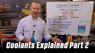 Coolants Explained Part 2