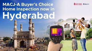 MACJ A Buyer’s Choice launches Professional Home Inspection in Hyderabad