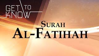 GET TO KNOW: Ep. 1 - Surah Al-Fatihah - Nouman Ali Khan - Quran Weekly