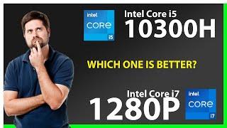 INTEL Core i5 10300H vs INTEL Core i7 1280P Technical Comparison