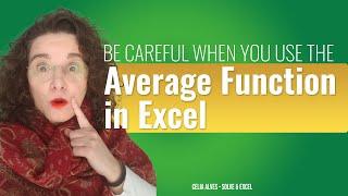 Be careful when you use the Average Function in Excel