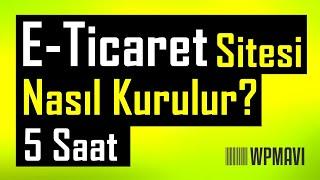 E-Ticaret Sitesi Kurmak: Wordpress ile E-Ticaret Sitesi Nasıl Kurulur?