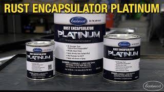 Rust Encapsulator Platinum - Stop Rust on Vehicles, Equipment Or Anything That Rusts! Eastwood