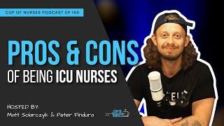 EP 159: The Best Pros and Cons of Being ICU Nurses