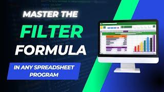 Master the FILTER Formula in ANY Spreadsheet Program!