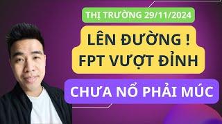 Chứng khoán hôm nay | Nhận định thị trường : FPT bảo múc e đi , uh thì lên đường